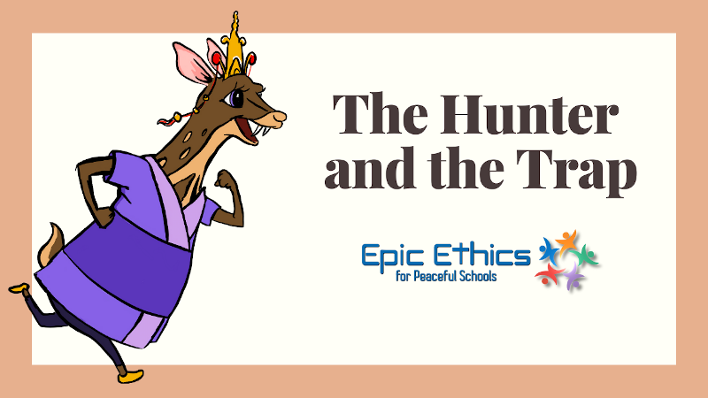 Trust, Gratitude and Grace: SEL Lesson using "The Hunter and the Trap" - A Tibetan Folktale
