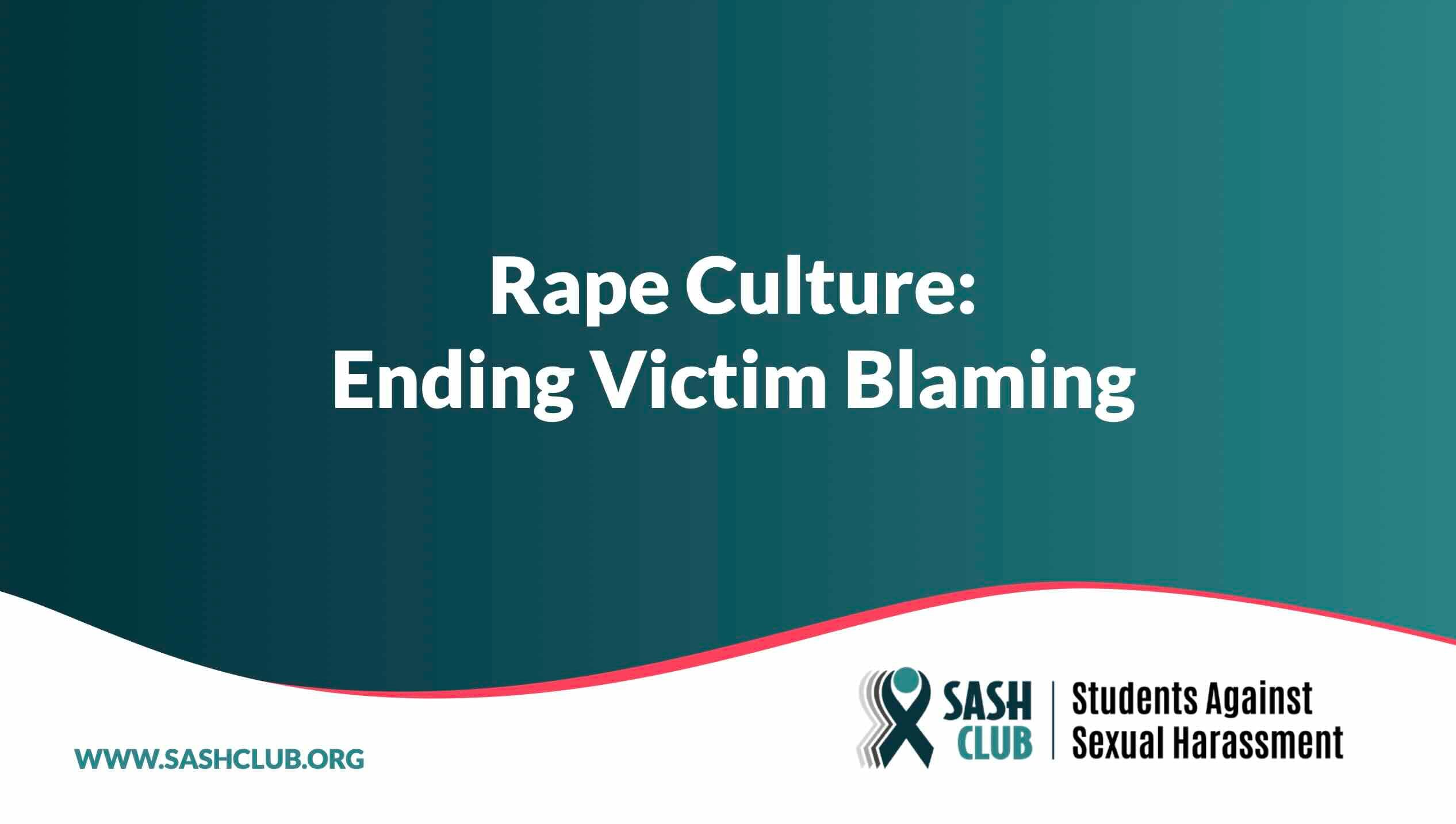 Rape Culture: Ending Victim Blaming