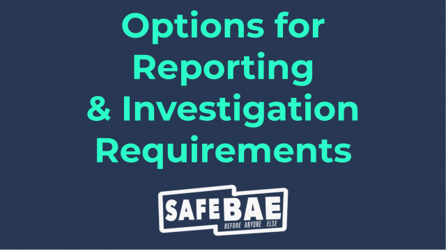 Options for Reporting & Investigation Requirements